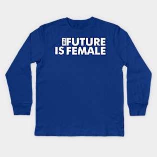 The Future Is Female Kids Long Sleeve T-Shirt